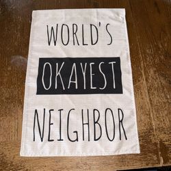 Garden Flag 12x8 Inch Double Sided Yard Flag “Worlds Okayest Neighbor” New   Add a touch of humor to your outdoor decor with this Garden Flag. Measur