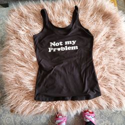 Not My Problem Tank Top