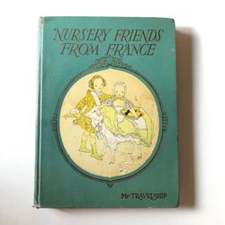 First Edition 1925 Nursery Friends from  France hardcover coffee table children’s book