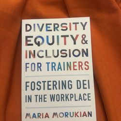 Diversity, Equity, and Inclusion for Trainers: Fostering DEI. PB, Like new