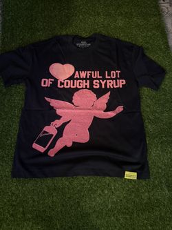 AWFUL LOT OF COUGH SYRUP
