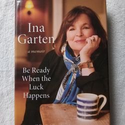 Book - #1 New York Times Bestselling Author Ina Garten a memoir Be Ready When the Luck Happens Brand New