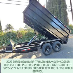 BRAND NEW DUMP TRAILER HEAVY DUTY SCISSOR HOIST 8 TONS, SET RAMPS, LED LIGHTS, TOOL BOX,ROLLING TARP,SPARE TIRE,IDEAL FOR BOBCAT FOR ANY QUESTION TEXT