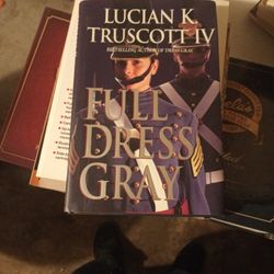 Full Dress Gray  First Edition By Lucian K Truscott IV