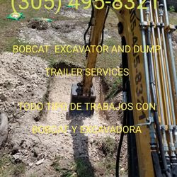 EXCAVATOR BOBCAT AND DUMP TRAILER 