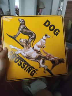 NEW / METAL SIGN- ( YELLOW/ DOG CROSSING). PICK ⛏️ UP ONLY