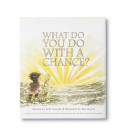 What Do You Do With a Chance? - Gift Book