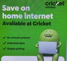 Try our new Cricket Home internet $45/mo if you add it with your phone line or $60/mo if you put it on its own account
