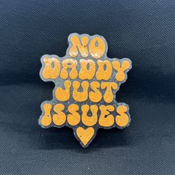 “No Daddy Just Issues” Car Freshie