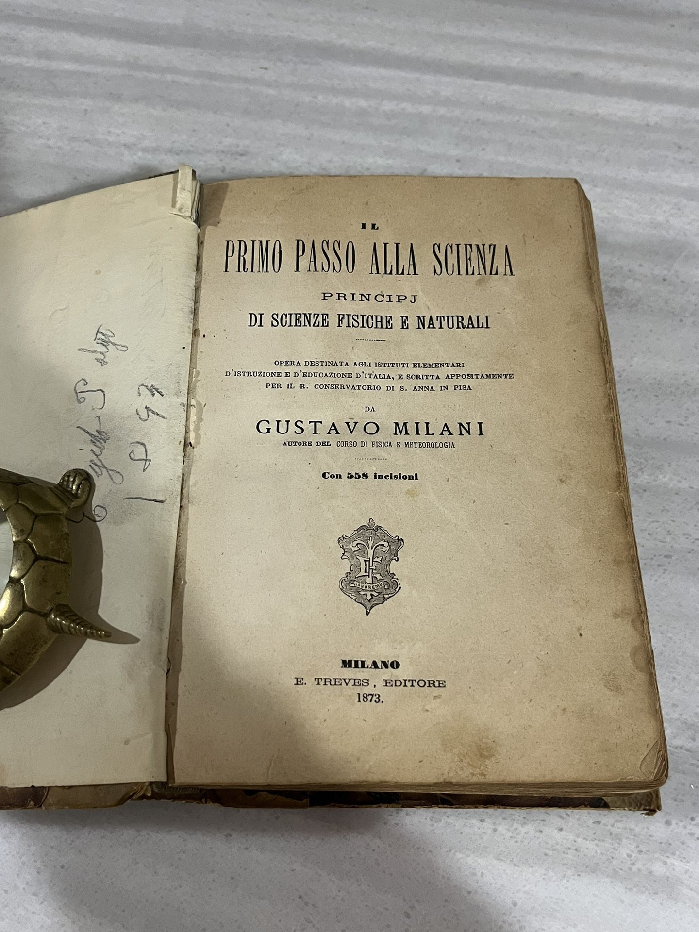 PRIMO PASSO ALLA SCIENZA PRINCIPJ DI SCIENZE FISICHE E NATURALI By Gustavo Milani 1873