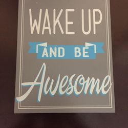 Wake Up and Be Awesome Wall Decoration