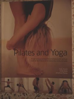 Pilates and Yoga Book by Smith, Kelly & Monks