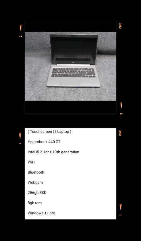 ( Touchscreen)
( Laptop )
Hp probook 440 G7
Intel i5 2.1ghz 10th generation Series
Webcam Windows 11 Pro
8gb ram
256gb SSD