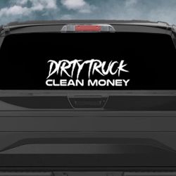 Dirty Truck Clean Money Car Decal Sticker Vinyl Window Windshield Banner JDM Racing Truck
