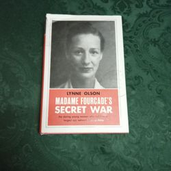 Madame Fourcade's Secret War By Lynne Olson