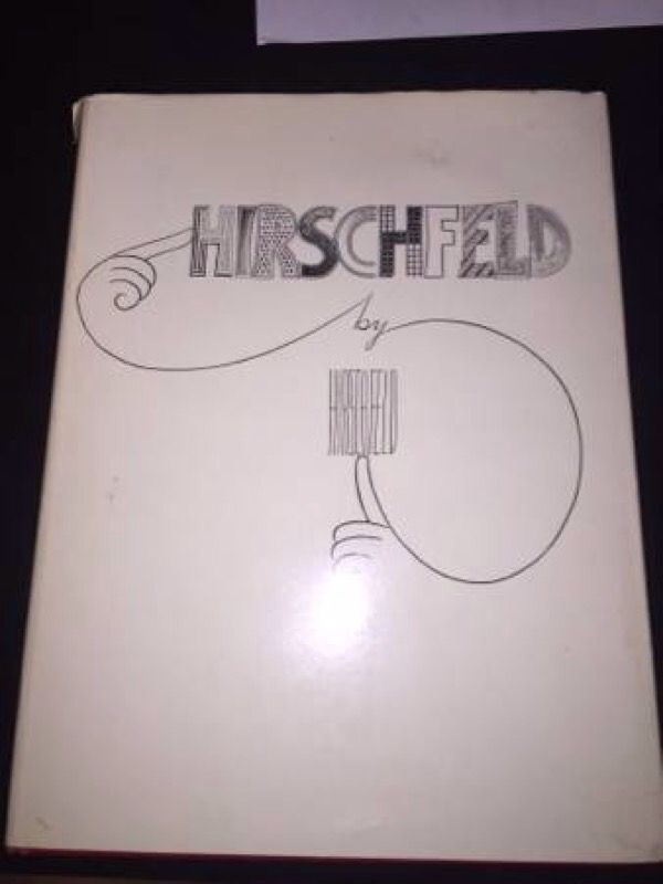 Hirschfeld by Hirschfeld a Collection of Al Hirschfeld Drawings