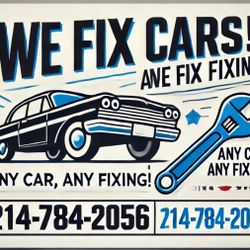 “Fast & Reliable Auto Repairs – Any Car, Any Fix 214-385-6560