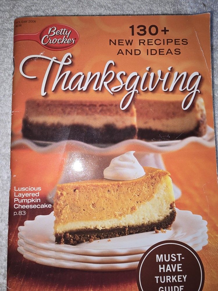 Betty Crocker Thanksgiving 130+ New Recipes and Ideas Photos with Every Recipe A Must-Have Turkey Guide 