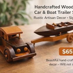 Handcrafted Wooden Car & Boat Trailer Set – Rustic Artisan Decor – Signed Piece
