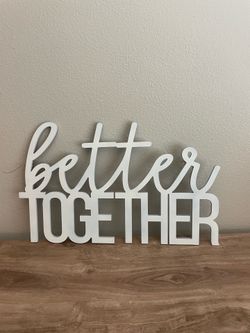 Better together sign