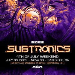 Subtronics -  Nova SD (San Diego, CA) Tickets 