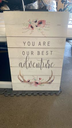 You Are Our Best Adventure Sign