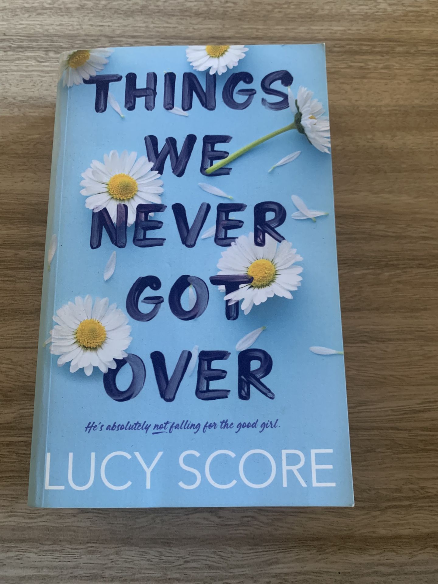 Things We Never Got Over Paperback Book By Score, Lucy NWT