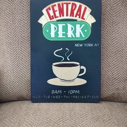 CENTRAL PERK METAL SIGN.  12" X 8".  NEW. PICKUP ONLY.
