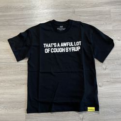 That’s A Whole Lotta Cough Syrup Shirt 