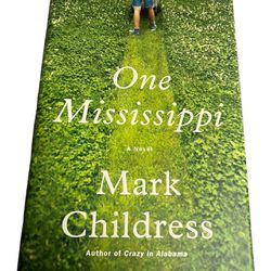 One Mississippi : A Novel by Mark Childress (2006, Hardcover)  This hardcover novel, "One Mississippi" by Mark Childress, is a must-read for fiction e