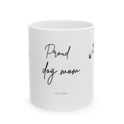Proud Dog Mom Mug