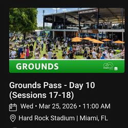 Miami Open Grounds Pass Day 10 Sessions 17-18 March 25th 7pm Match
