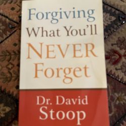 Forgiving What You'll Never Forget