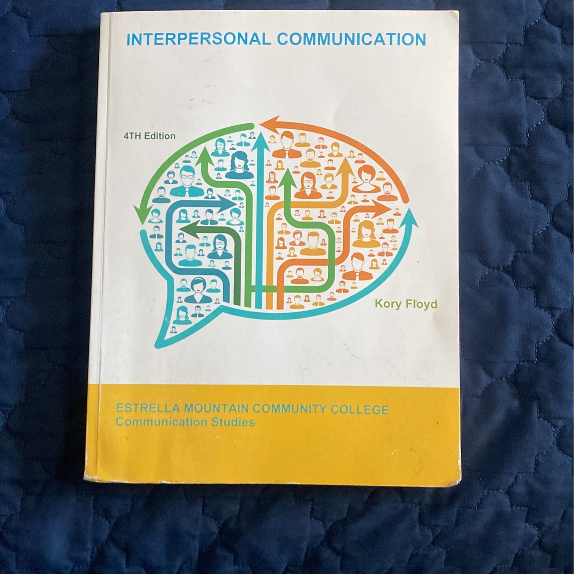Estrella Mountain Community College Interpersonal Communication 4th Edition by Kory Floyd