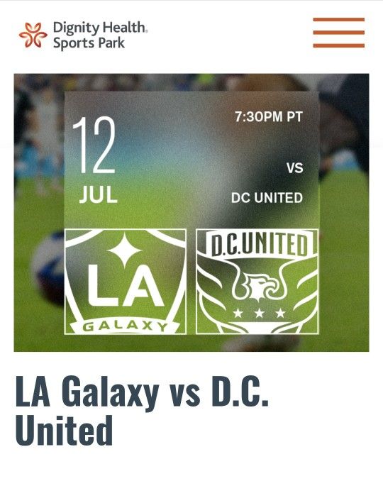 2 Sideline Tickets Plus Parking LA Galaxy Vs DC United 7/12/25