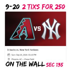 Arizona Diamondbacks Vs NY Yankees 9/20 2 Tixs For $250