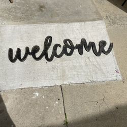 Welcome Sign.                10 Dollars 