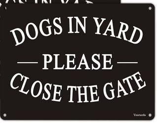 $3 NEW DOGS IN YARD CLOSE GATE FENCE SIGN MESA
