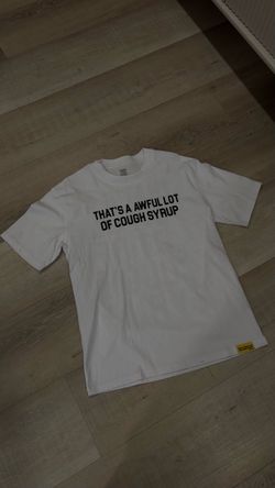AWFULL LOT OF COUGH SYRUP SHIRT