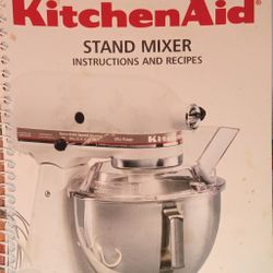 Kitchen Aid Stand Mixer Instruction & Recipe Book