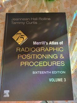 Volume 3 of Merrills Radiographic Positioning and Procedures