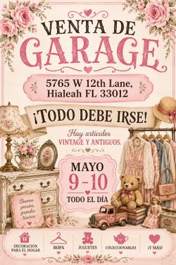 VENTA DE GARAJE DE MAMÁ E HIJA MAÑANA  ¡TODO DEBE IRSE!  5765 W 12th Lane, Hialeah, FL 33012  9 Y 10 DE MAYO. ZELLE Y EFECTIVO SOLAMENTE.  MOMMY AND M