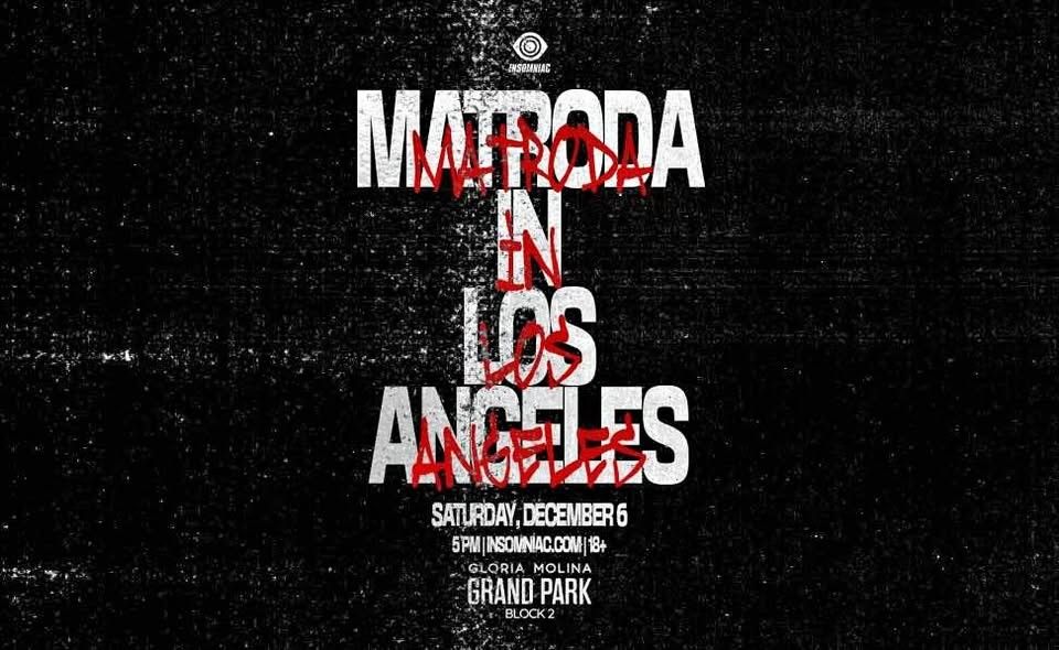 x2 Matroda LA Dec 6th