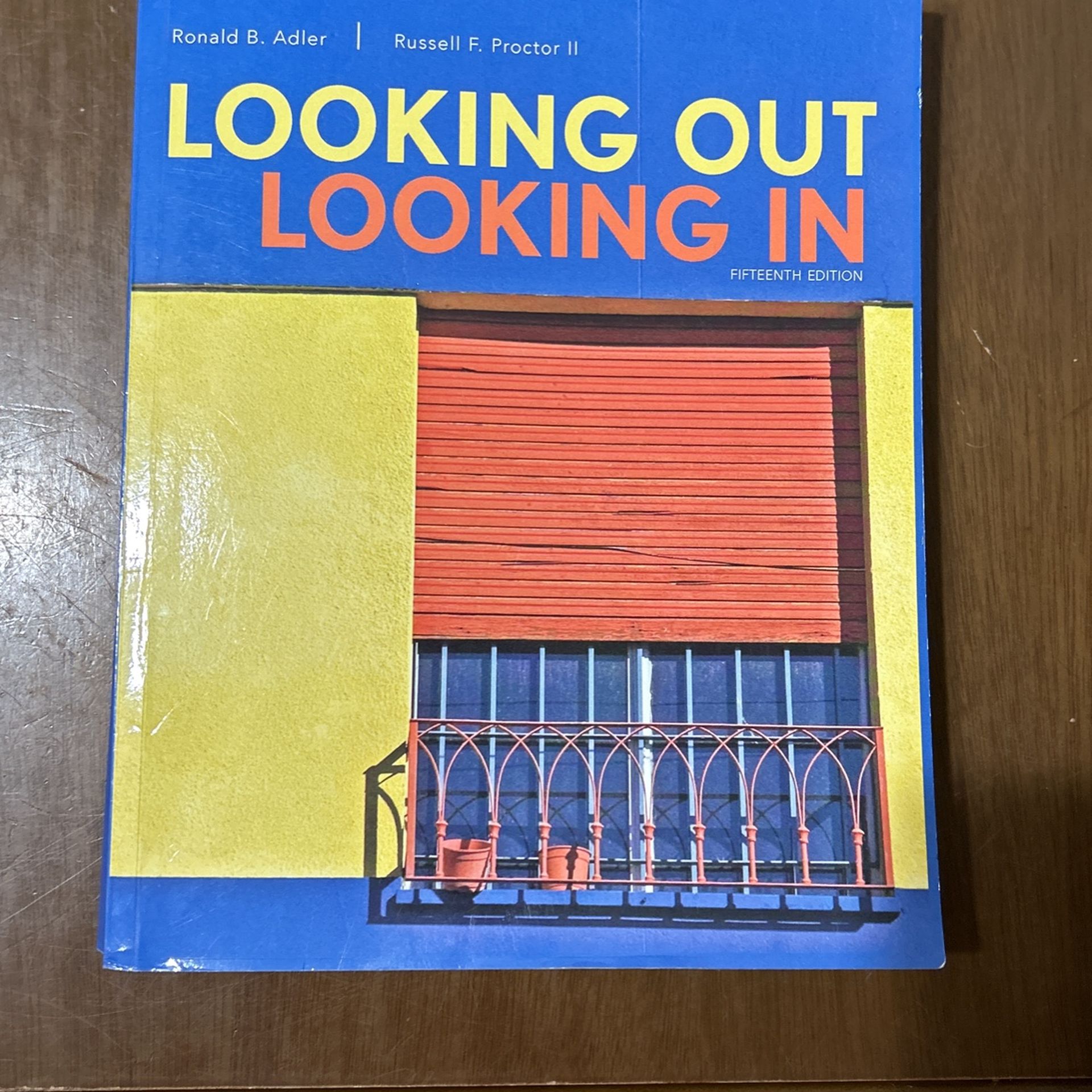 15th Edition Of Looking Out Looking In By Ronald B. Adler Russell F . Proctor ll