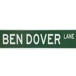 Ben Dover Lane Metal Tin Sign 4x16