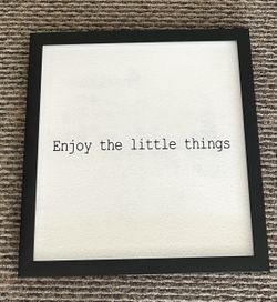 Picture “Enjoy The Little Things” 16 1/2  X 161/2