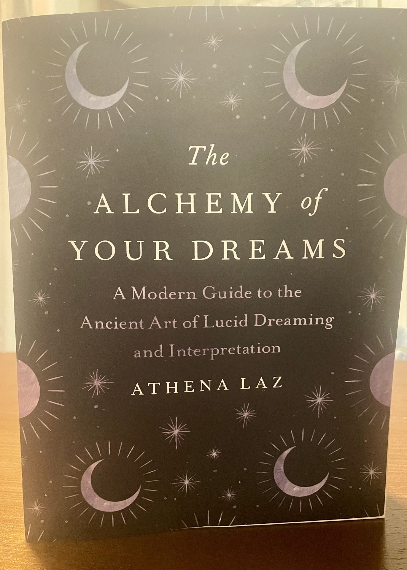 The Alchemy of Your Dreams by Athena Laz – Paperback