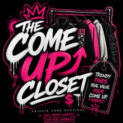 🔥 The Come Up Closet – Private Home Boutique 🔥