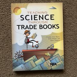 “TEACHING SCIENCE THROUGH TRADE BOOKS,” K-6 Book For Teachers Of Science