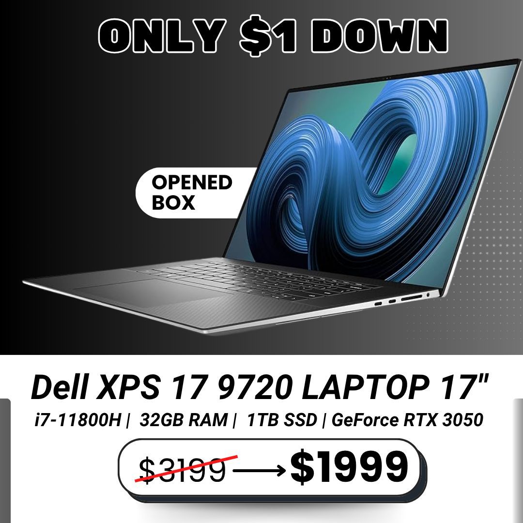 💻 Dell XPS 17" i7 / 32GB / RTX 3050 (Opened Box) – Now $1,999 or $1 Down! Save $1,200 + Up to 1-Year Warranty 🔥
